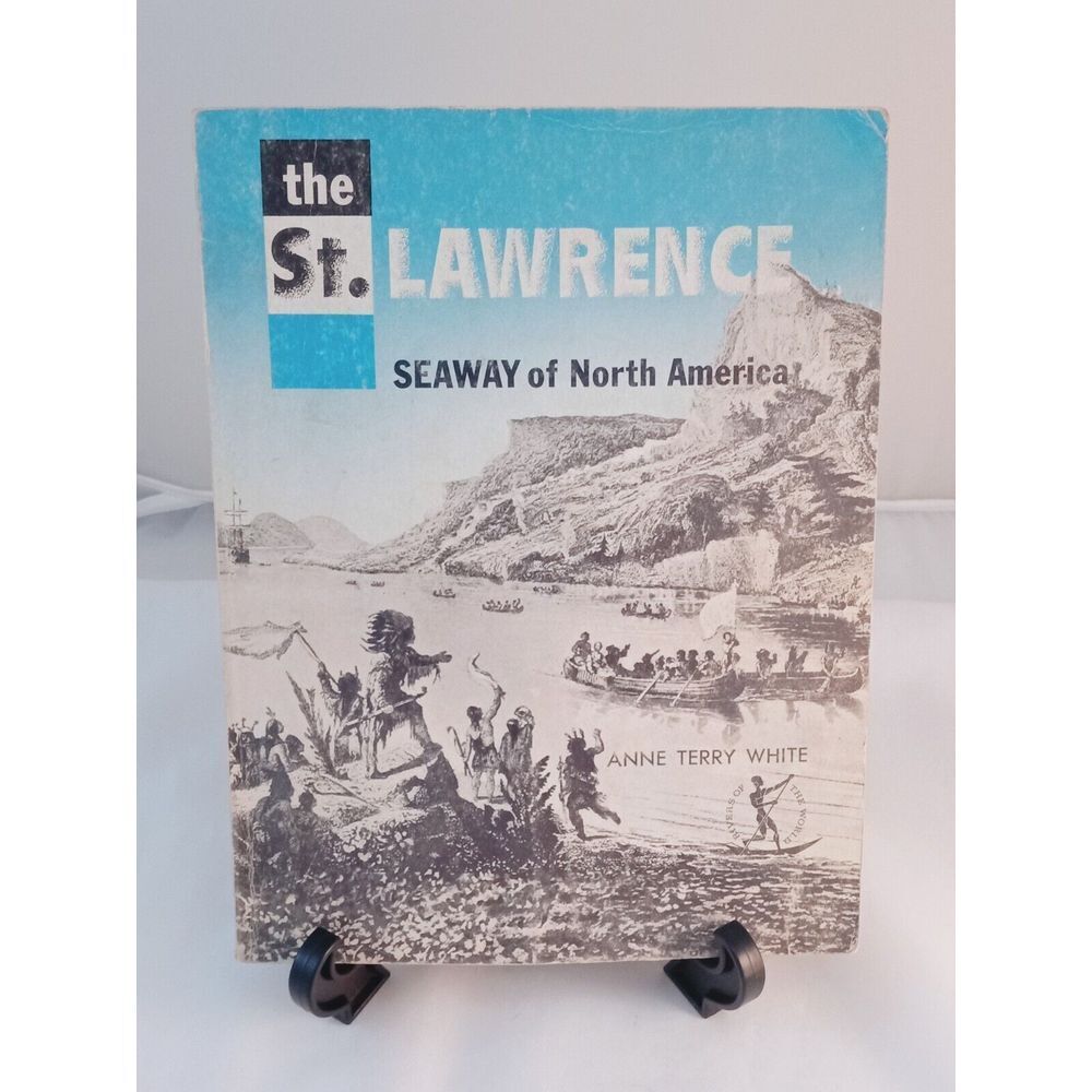 The St. Lawrence Seaway of North America by White, Anne Terry Paperback